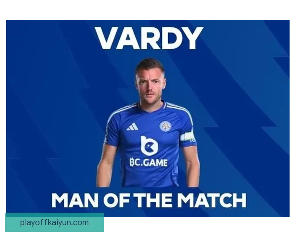 英超莱斯特城续约瓦尔迪，保持球队竞争力有望增强