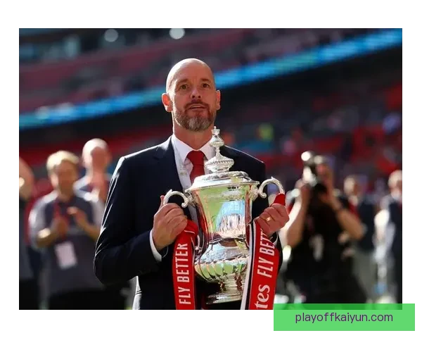 滕哈赫战术趋势逐渐清晰，球队竞争力增强值得关注