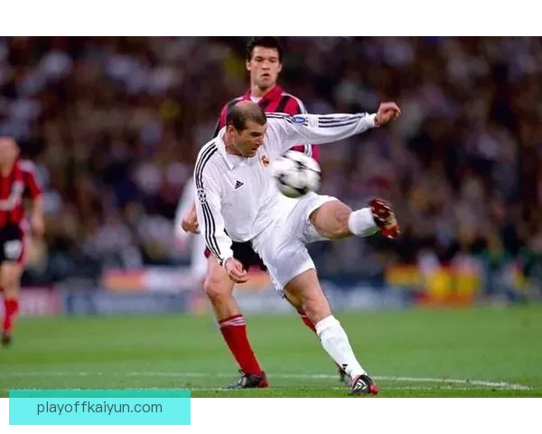 齐达内中场艺术展现大师级控场能力